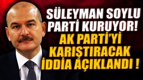 A­K­ ­P­a­r­t­i­­y­i­ ­k­a­r­ı­ş­t­ı­r­a­c­a­k­ ­­S­ü­l­e­y­m­a­n­ ­S­o­y­l­u­­ ­i­d­d­i­a­s­ı­!­ ­-­ ­S­o­n­ ­D­a­k­i­k­a­ ­H­a­b­e­r­l­e­r­
